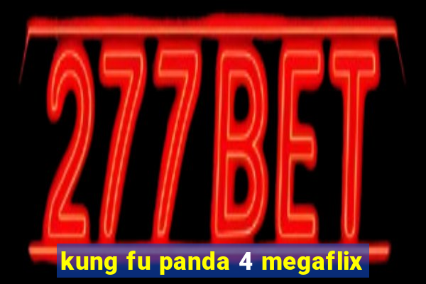kung fu panda 4 megaflix
